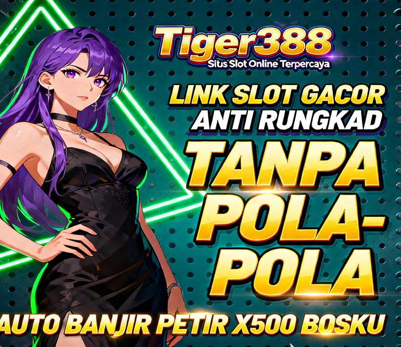 Tiger388 Slot BRI Online Situs Terbesar Indonesia
